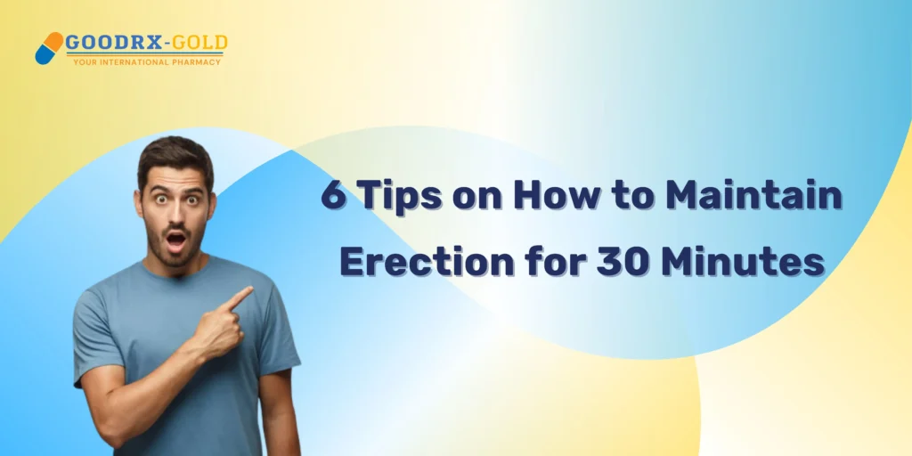 how to maintain erection for 30 minutes